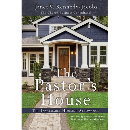 The Pastors House: The Invaluable Housing Allowance - Paperback