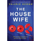 The Housewife: A completely addictive and gripping psychological thriller - Paperback