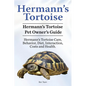 Hermann's Tortoise Owner's Guide. Hermann's Tortoise book for Diet, Costs, Care, Diet, Health, Behavior and Interaction. Hermann's Tortoise Pet. - Paperback