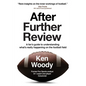 After Further Review: A Fan's Guide to Understanding What's Really Happening on the Football Field - Paperback