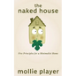 The Naked House: Five Principles for a Minimalist Home - Paperback