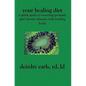 Your Healing Diet: A Quick Guide to Reversing Psoriasis and Chronic Diseases with Healing Foods - Paperback
