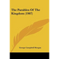 The Parables Of The Kingdom (1907) - Paperback