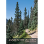 Good to the Last Drop: Living in Mortality's Shadow - Paperback