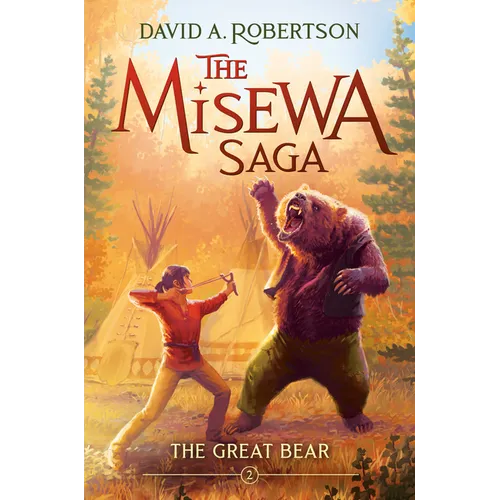 The Great Bear: The Misewa Saga, Book Two - Hardcover