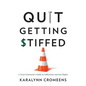 Quit Getting Stiffed: A Texas Contractor's Guide to Collections and Lien Rights - Paperback