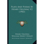 Plays And Poems By Henry Fielding V2 (1903) - Paperback