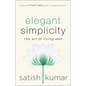 Elegant Simplicity: The Art of Living Well - Hardcover