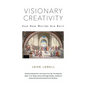 Visionary Creativity: How New Worlds Are Born - Paperback