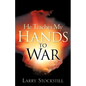 He Teaches My Hands to War - Paperback