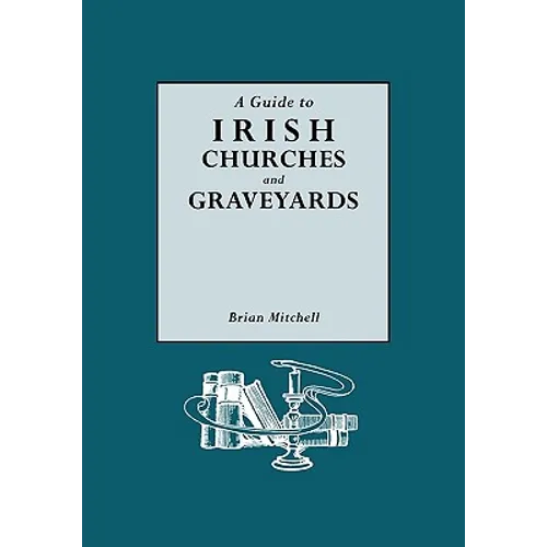 Guide to Irish Churches and Graveyards - Paperback