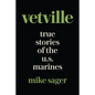 Vetville: True Stories of the U.S. Marines at War and at Home - Paperback