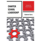 Charter School Leadership: Elements for School Success - Paperback