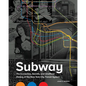 Subway: The Curiosities, Secrets, and Unofficial History of the New York City Transit System - Hardcover