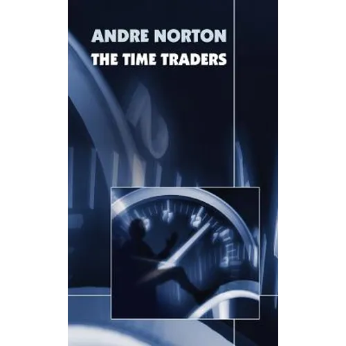 The Time Traders (Original 1958 Text) - Hardcover