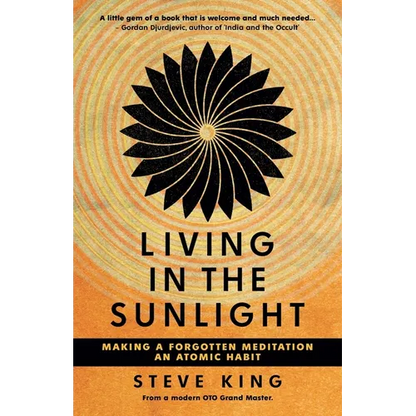 Living in the Sunlight: Making a Forgotten Meditation an Atomic Habit - Paperback