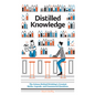 Distilled Knowledge: The Science Behind Drinking's Greatest Myths, Legends, and Unanswered Questions - Hardcover