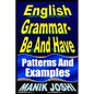 English Grammar- Be and Have: Patterns and Examples - Paperback