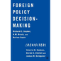 Foreign Policy Decision-Making (Revisited) - Paperback