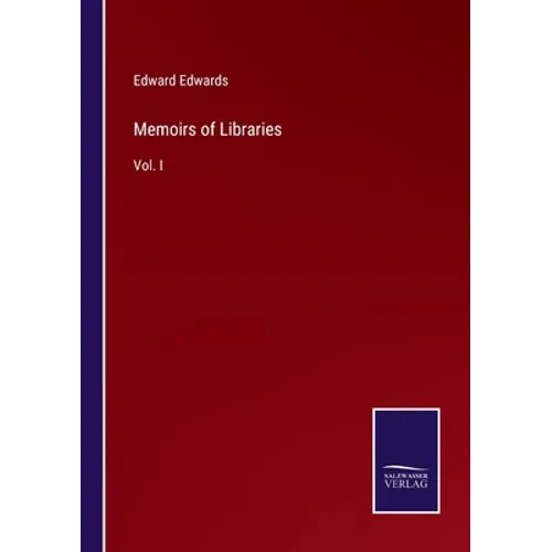 Memoirs of Libraries: Vol. I - Paperback