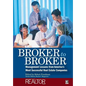 Broker to Broker: Management Lessons from America's Most Successful Real Estate Companies - Hardcover