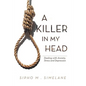 A Killer in My Head: Dealing with Anxiety, Stress and Depression - Paperback