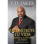 Reconstruye Tu Vida (Reposition Yourself): El Camino a la Felicidad Sin Límites - Paperback