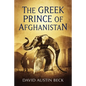 The Greek Prince of Afghanistan - Paperback