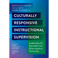 Culturally Responsive Instructional Supervision: Leadership for Equitable and Emancipatory Outcomes - Paperback