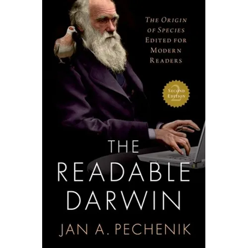 The Readable Darwin: The Origin of Species Edited for Modern Readers - Hardcover