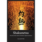 Shakunetsu: Chronicles of the Creation of Shintaido, a Japanese Martial Art - Paperback