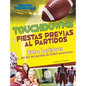 Touchdowns Y Fiestas Previas Al Partido: Entre Bastidores del Día del Partido de Fútbol Americano - Library Binding
