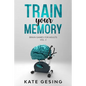 Train your Memory Vol. 2: Brain games for adults - Paperback