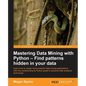 Mastering Data Mining with Python - Find patterns hidden in your data - Paperback