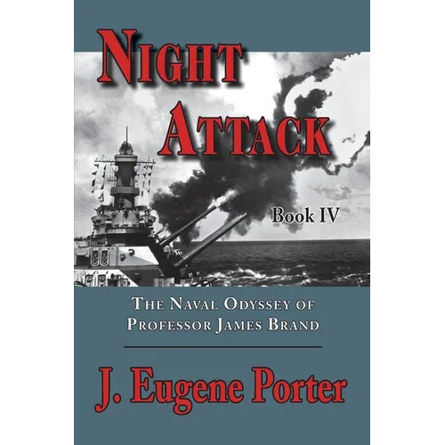 Night Attack: The Naval Odyssey of Professor James Brand - Paperback