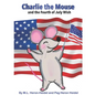 Charlie the Mouse and the Fourth of July Wish . - Paperback