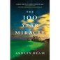 100 Year Miracle - Hardcover