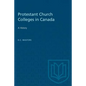Protestant Church Colleges in Canada: A History - Paperback