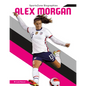 Alex Morgan - Library Binding