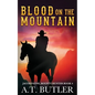 Blood on the Mountain: A Western Adventure - Paperback