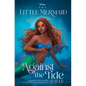The Little Mermaid: Against the Tide - Hardcover