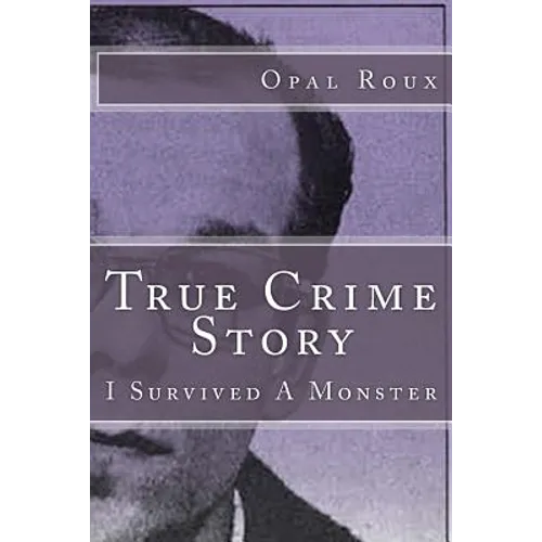 True Crime Story: I Survived A Monster - Paperback