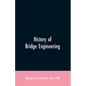 History of Bridge Engineering - Paperback