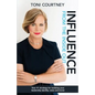 Influence from the Inside Out: Your #1 strategy for growing your leadership, voice and brand - Paperback