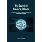 The Essential Guide to Bitcoin: The Ultimate Guide to Understanding and Investing in Bitcoin - Paperback