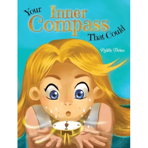 Your Inner Compass That Could - Hardcover