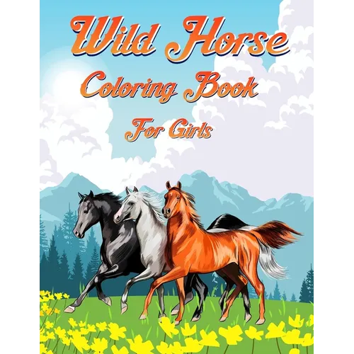 Wild Horse Coloring Book For Girls - Paperback