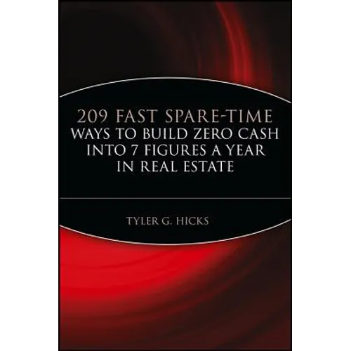 209 Fast Spare-Time Ways to Build Zero Cash Into 7 Figures a Year in Real Estate - Paperback