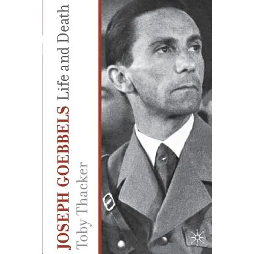 Joseph Goebbels: Life and Death - Paperback