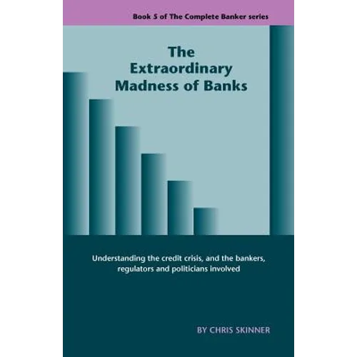 The Extraordinary Madness of Banks - Paperback